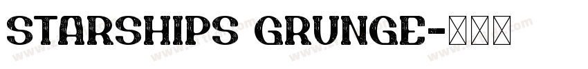 Starships Grunge字体转换